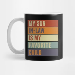 My Son In Law Is My Favorite Child Funny Retro Vintage Mug